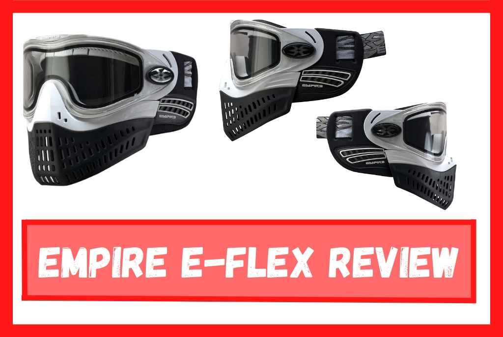Empire EFlex Review Best Paintball Mask 2023