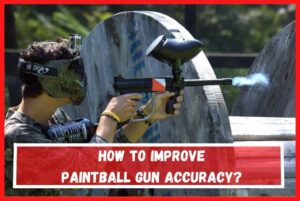 Improve Paintball Gun Accuracy
