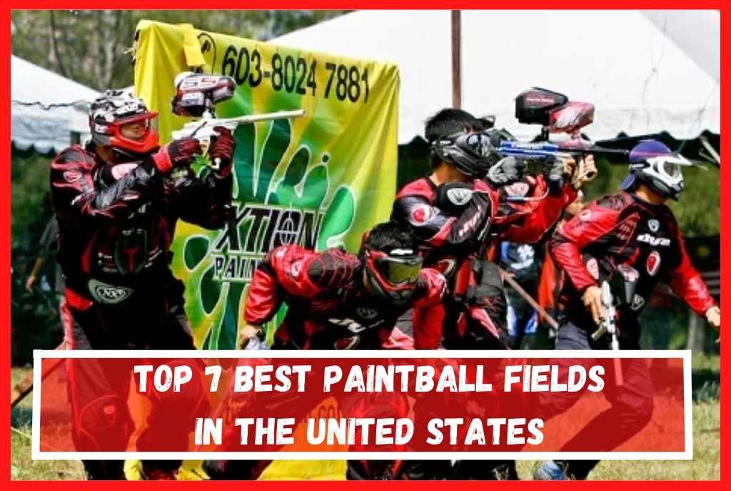 Top 7 Best Paintball Fields in the United States My PaintBall Nation