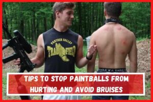 Tips to Stop Paintballs From Hurting